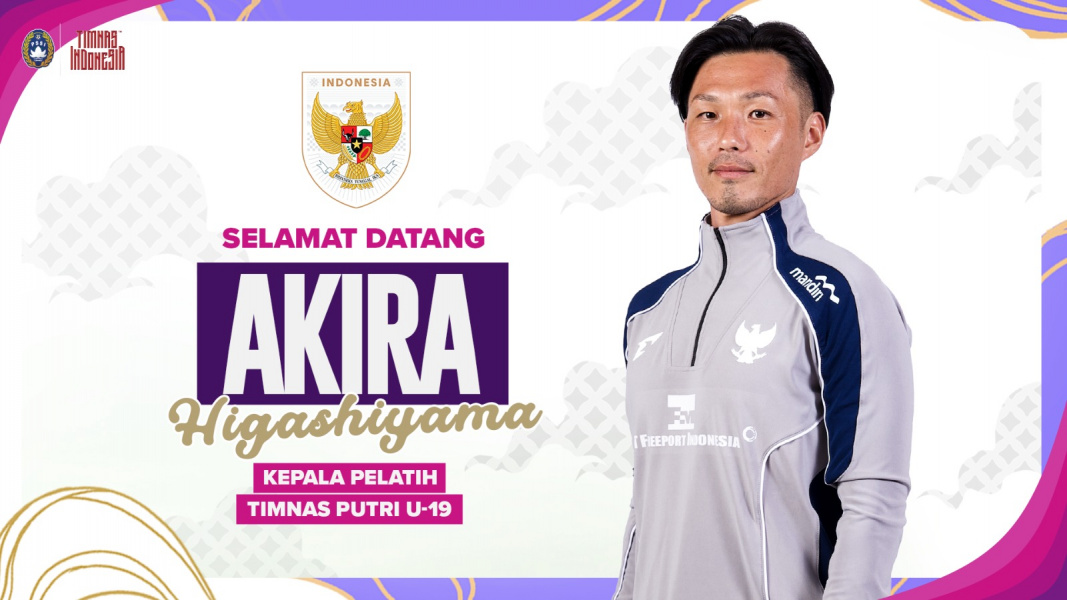 PSSI mempercayakan tongkat kepelatihan Timnas Putri U-19 Indonesia kepada Akira Higashiyama, pelatih muda asal Jepang.